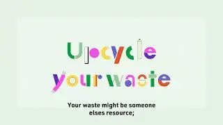 Upcycle Your Waste: What it means & how it can help