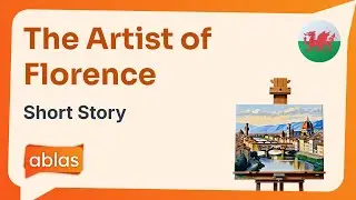 The Artist of Florence | Welsh Short Story with English Translation