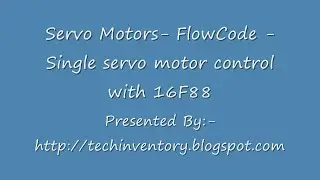 Servo Motors  FlowCode  Single servo motor control with PIC16F88