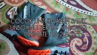 ADA STABILIZERNYA ANTI JATUH, UNBOXING SEPATU AP BOOTS ULTIMATE 3.0 2015