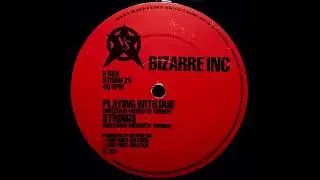 Bizarre Inc - Playing With Dub [STORM 25]