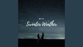 Sweater Weather (Beat)