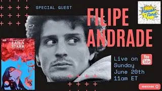 FILIPE ANDRADE INTERVIEW | THE MANY DEATHS OF LAILA STAR - The House of Nerd Show Ep. 10 - LIVE!