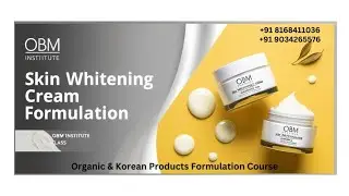 Day 6/45 Batch-18 Skin Whitening Cream Formulation class/OBM INSTITUTE/8168411036/Diploma Course