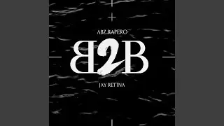 B2B (feat. Jay Rettna)