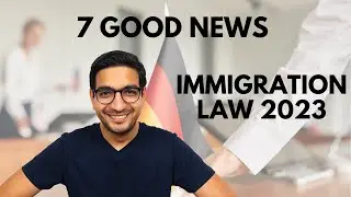 New Immigration Law 2023 | now coming to Germany is Easy | 7 New Laws