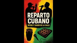 Reparto Cubano El Sabor Urbano que Domina las Calles de Cuba