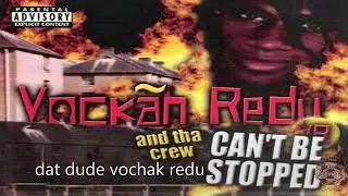 Vockah Redu - Dat Dude