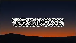 Takedown (Lyrics)