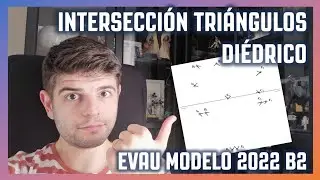 EVAU 2022 MODELO B2 | MADRID | INTERSECCION TRIÁNGULOS EN DIEDRICO