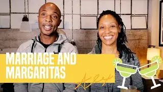 Marriage and Margaritas with Sabrina and Alex Willis