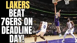LAKERS & REAVES BEAT 76ERS ON DEADLINE DAY