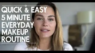 Quick & Easy 5 Minute Everyday Makeup Routine