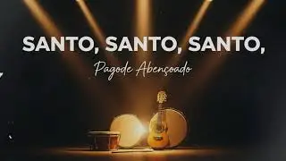 🎵 Santo, Santo, Santo | Pagode Gospel | Hino Cl&aacute;ssico em Pagode
