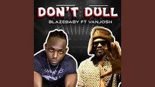 Dont Dull