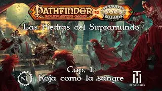 Savage World Pathfinder: Las Piedras del Supramundo. Cap.1: Roja como la sangre (Ep&iacute;logo)