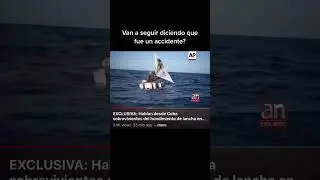 Survivors of Cuba Boat Sinking Speak Out: Attack or Accident?#Cuba #BoatSinking