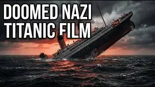 Nazi Germany&rsquo;s Titanic: The Most Cursed Film Ever Made