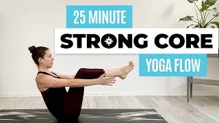 25 MIN YOGA FOR CORE STRENGTH 🔥 7 Day Yoga Strength Challenge Day 2 - 25 Minute Core Yoga Flow