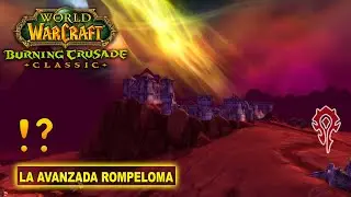 🔇 La Avanzada Rompeloma - WoW The Burning Crusade Classic Misión 🔇