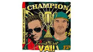 Dubmatix & Joe Publik - Champion (FNBV RMX)