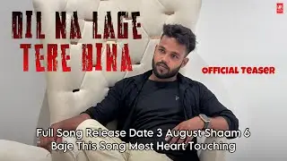 Dil Na Lage Tere Bina ( Official Teaser ) Bihari Series Music | Singer Faiz | Director Hasnain 