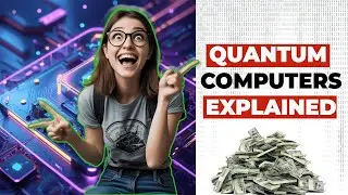 Quantum computers in 5 min? How Quantum computer works
