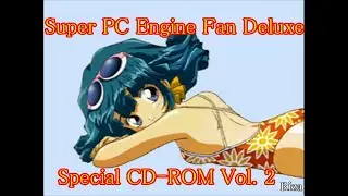 Super PC Engine Fan Deluxe - Special CD-ROM Vol. 2