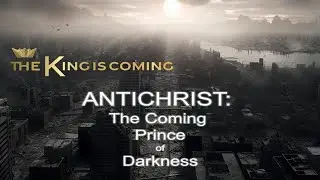 Antichrist The Coming Prince Of Darkness - Episode 2