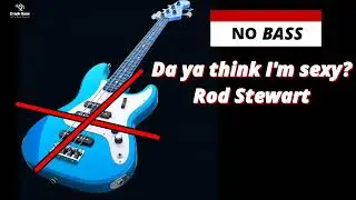 Da ya think I'm sexy - Rod Steward - NO BASS (Play Along)