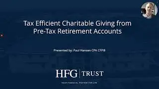 HFG Trust: Tax Efficient Charitable Giving from Retirement Accounts