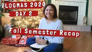 VLOGMAS DAY 2: FALL SEMESTER RECAP | 2020 | start, end, and travel dates, exam scores, social life