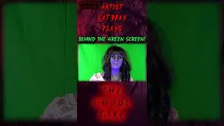Ghoul Girl- Behind the Green Screen! Funny Promo, Horror Break! #ghoul #screamer #fright