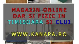 Prezentare Kanapa - Fotolii, Canapele si Coltare Extensibile