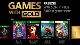 Games with Gold | Март 2018 бесплатные игры | XONE