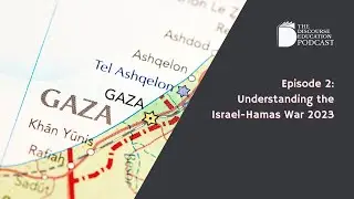 Understanding the Israel-Hamas War 2023 | TDEP Episode 2 | A Levels GP Tuition