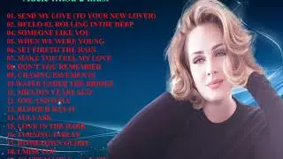 Adele Best Collection 2018 - The Best Songs Of Adele Playlist