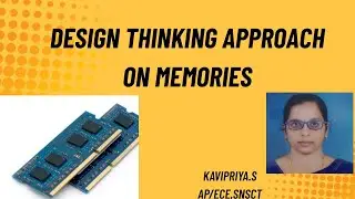 Design Thinking approach on Memories | Digital Electronics | SNS Institutions