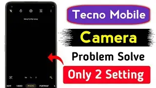 Tecno Phone Camera Problem | How To Fix Camera Problem In Tecno Phone | Camera Black Screen