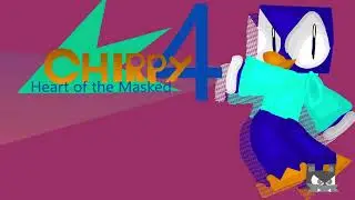 Chirpy 4 OST - Final Boss Phase 5