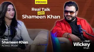 🚨 Shameen Khan Speaks Unfiltered! | Exclusive Teaser | Wickey Khan Podcast