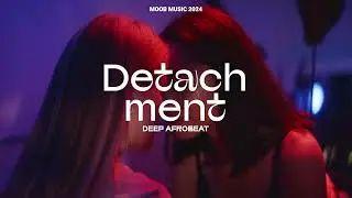Playlist l Deep Afrobeat [Detachment]