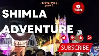 Shimla adventure full on Fun 😊👀.l#trevelvlog #sweettoothtv.002vlogs#shimla 