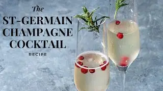 Easy Cocktail with Champagne l ST- Germain Champagne Cocktail