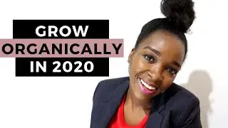 HOW TO GROW YOUR BRAND ORGANICALLY ON SOCIAL MEDIA IN 2020