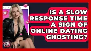 Is A Slow Response Time A Sign Of Online Dating Ghosting? - Your Online Dating Guru