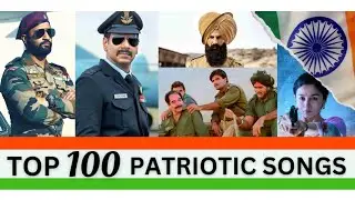 Top 100 Patriotic Songs Of All Time | Independence Day Special | Best Desh Bhakti Songs #india