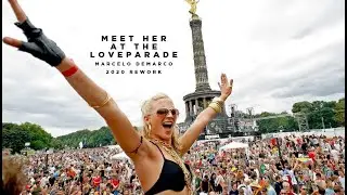 Meet Her At The Loveparade - Marcelo Demarco 2020 Rework