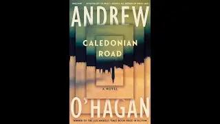 Two State of the Nation novels: Caledonian Road by Andrew O