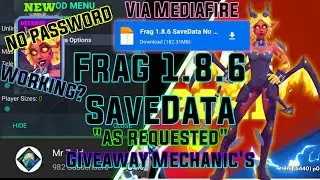 Frag 1.8.6 SaveData | Giveaway Mechanic's | Mr Zoid